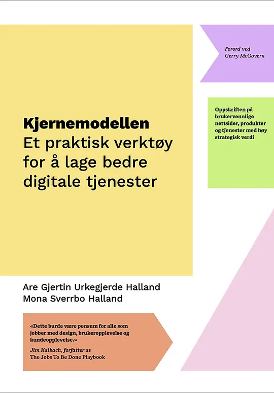 Kjernemodellen - et praktisk verktøy for å lage bedre digitale tjenester